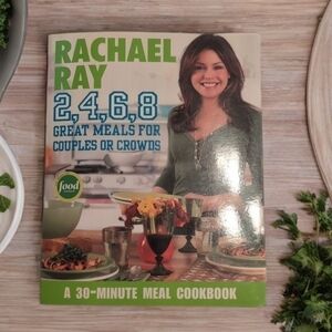 Rachael Ray 2, 4, 6, 8 Great Meals For Couples Or Crowds Recipe Cook Book